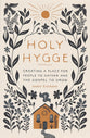 Holy Hygge: Creating a Place For People to Gather and the Gospel to Grow