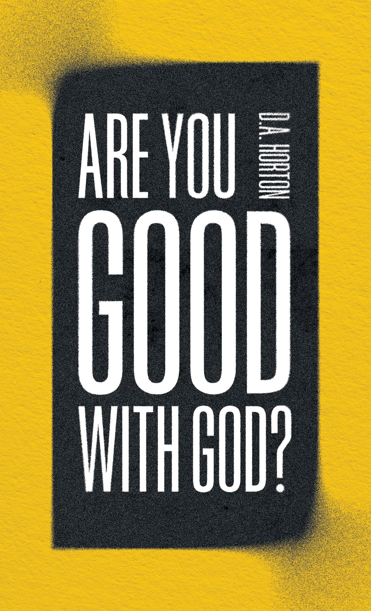 Are You Good With God?