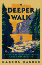 A Deeper Walk: A Proven Path For Developing a More Vibrant Faith