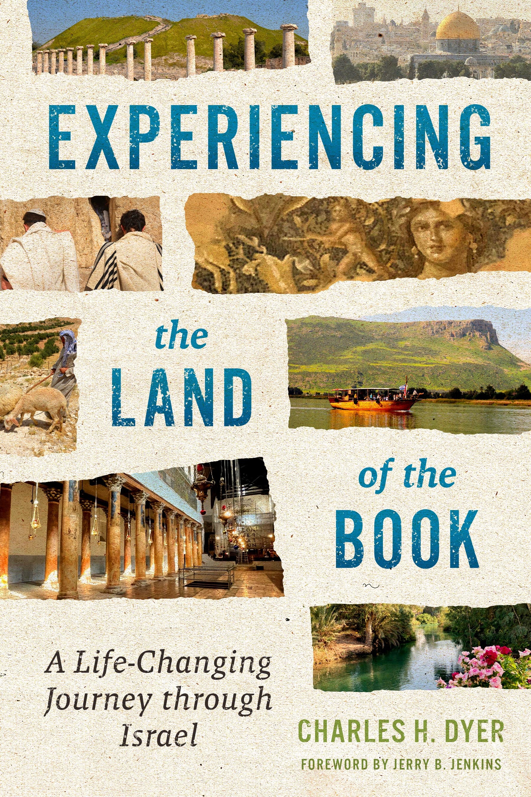 Experiencing the Land of the Book: A Life-Changing Journey Through Israel