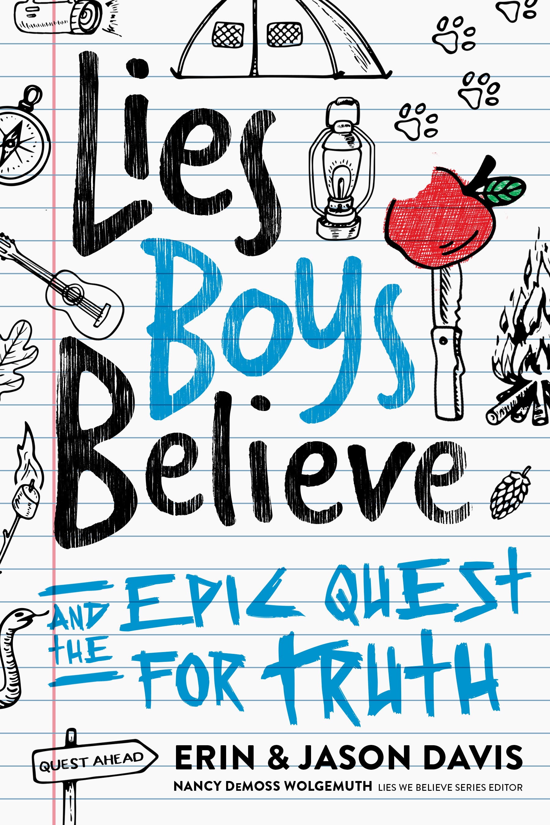 Lies Boys Believe: And the Epic Quest For Truth