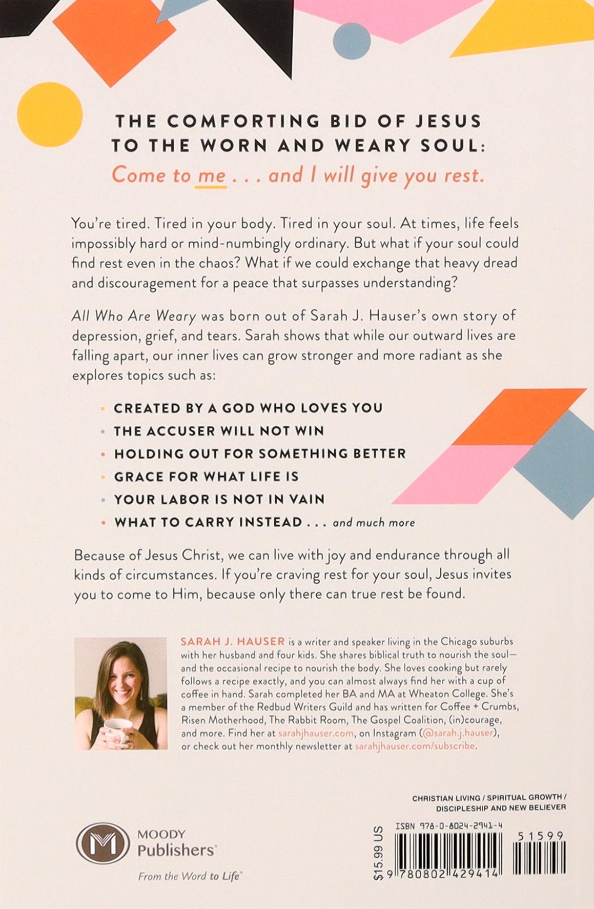 All Who Are Weary: Finding True Rest By Letting Go of the Burdens You Were Never Meant to Carry