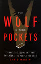 The Wolf in Their Pockets: 13 Ways the Social Internet Threatens the People You Lead