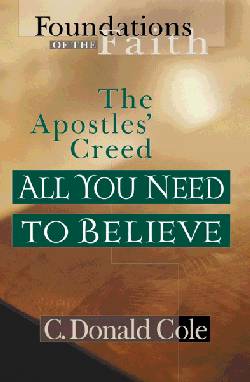 All You Need to Believe (Foundations Of The Faith (Moody) Series)
