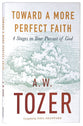 Toward a More Perfect Faith: 4 Stages in Your Pursuit of God