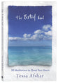 The Rested Soul: 30 Meditations to Quiet Your Heart