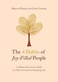 The 4 Habits of Joy-Filled People: 15 Minute Brain Science Hacks to a More Connected and Satisfying Life