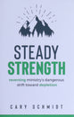 Steady Strength: Reversing Ministry's Dangerous Drift Toward Depletion