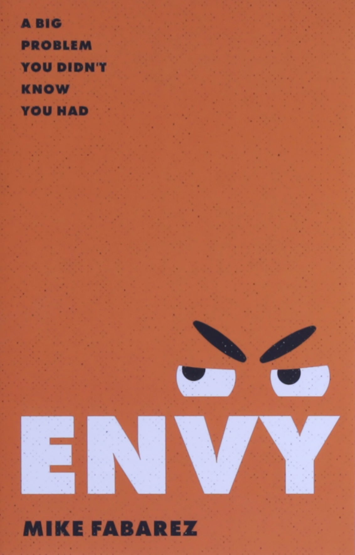 Envy: A Big Problem You Didn't Know You Had
