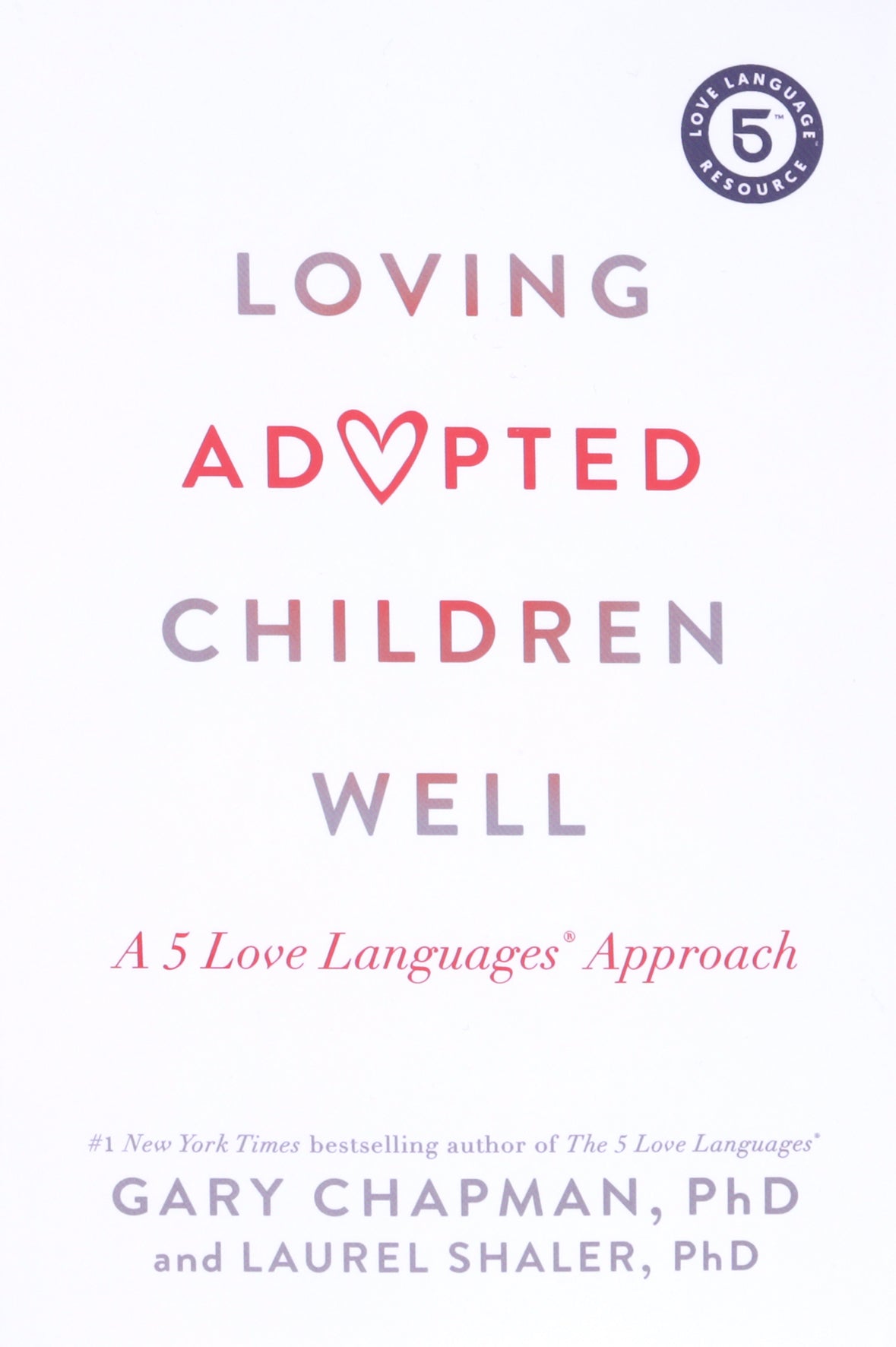 Loving Adopted Children Well: A 5 Love Languages Approach