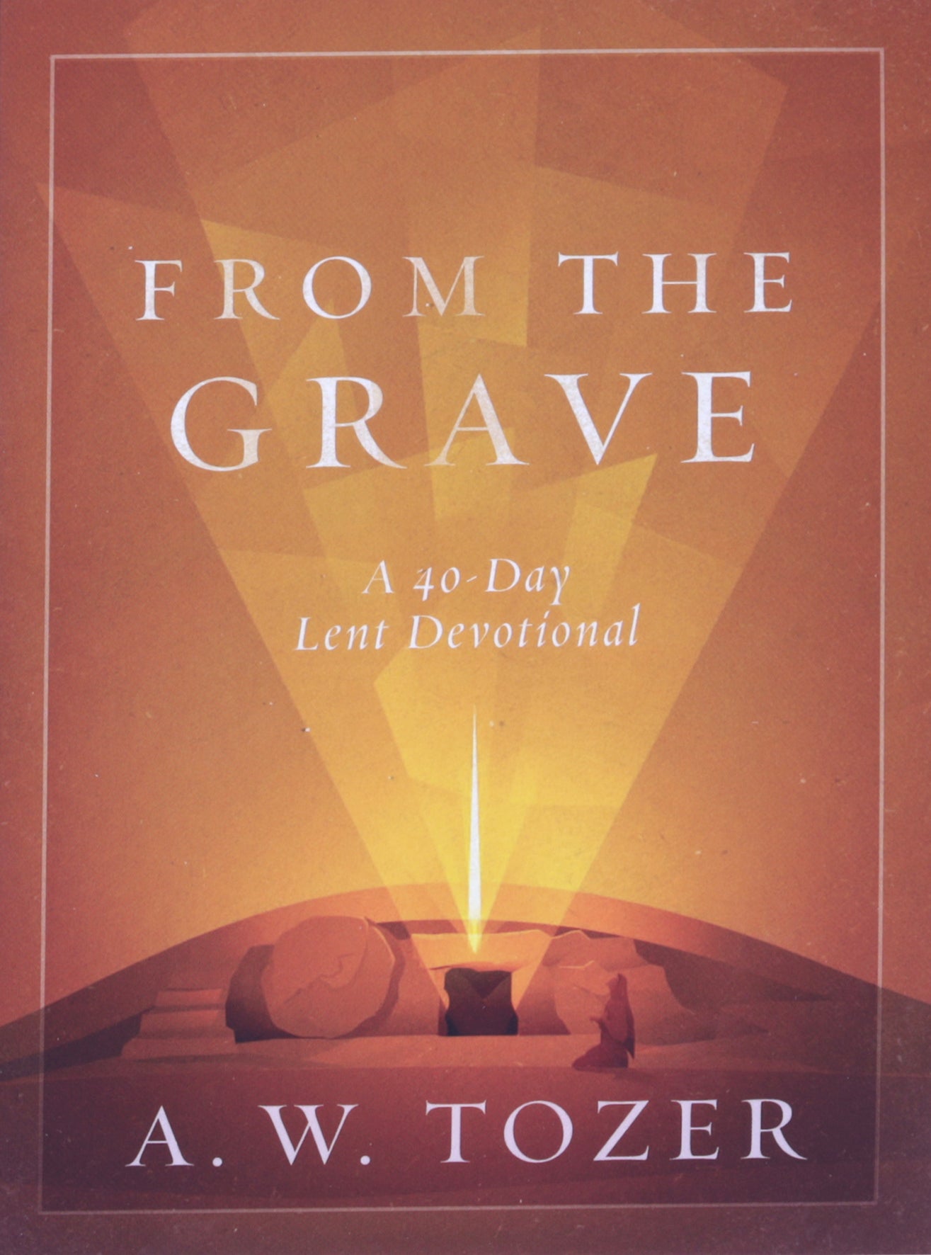 From the Grave: A 40-Day Lent Devotional