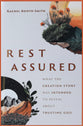 Rest Assured: What the Creation Story Was Intended to Reveal about Trusting God