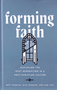 Forming Faith: Discipling the Next Generation in a Post-Christian Culture