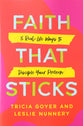 Faith That Sticks: 5 Real-Life Ways to Disciple Your Preteen