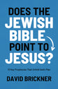 Does the Jewish Bible Point to Jesus?: 12 Key Prophecies that Unfold God's Plan