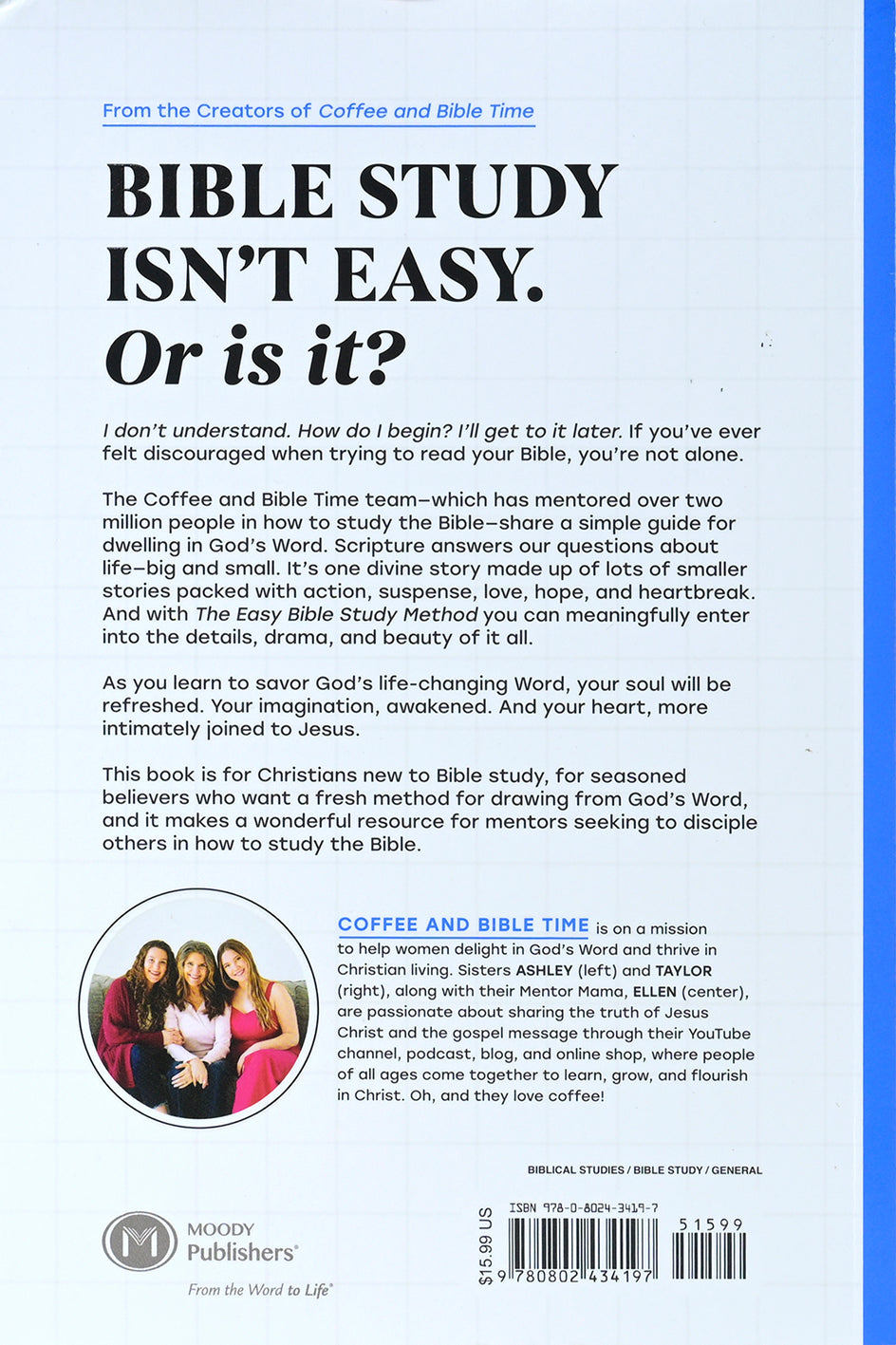 The Easy Bible Study Method: A Guide to Understanding, Applying, and Delighting in God's Word