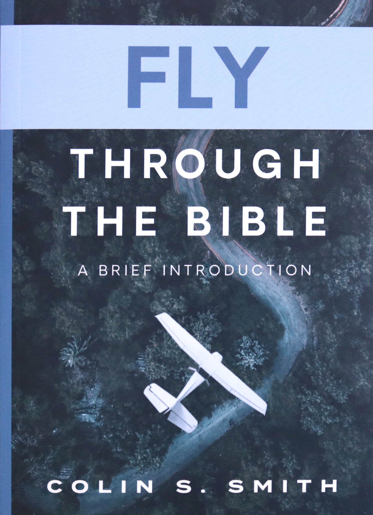 Fly Through the Bible: A Brief Introduction