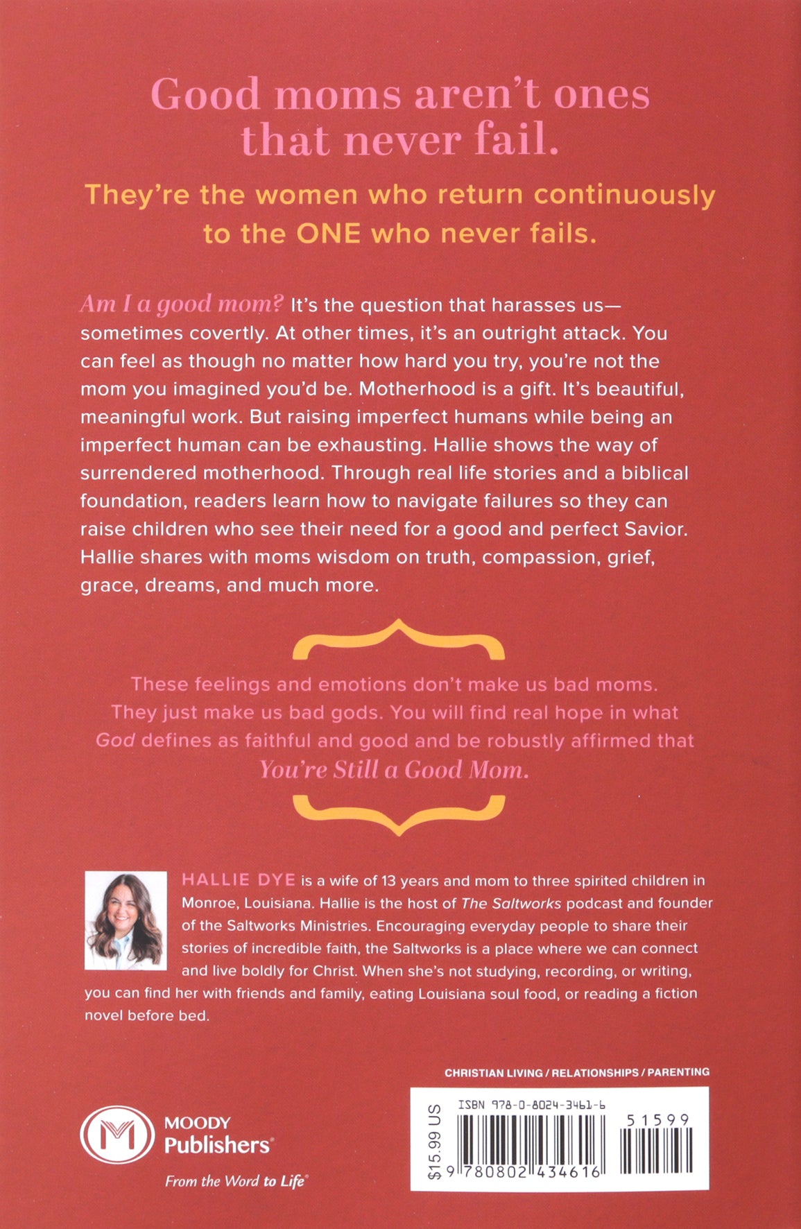 You're Still a Good Mom: Motherhood Surrendered to the One Who Never Fails (Even When You Feel You Have)