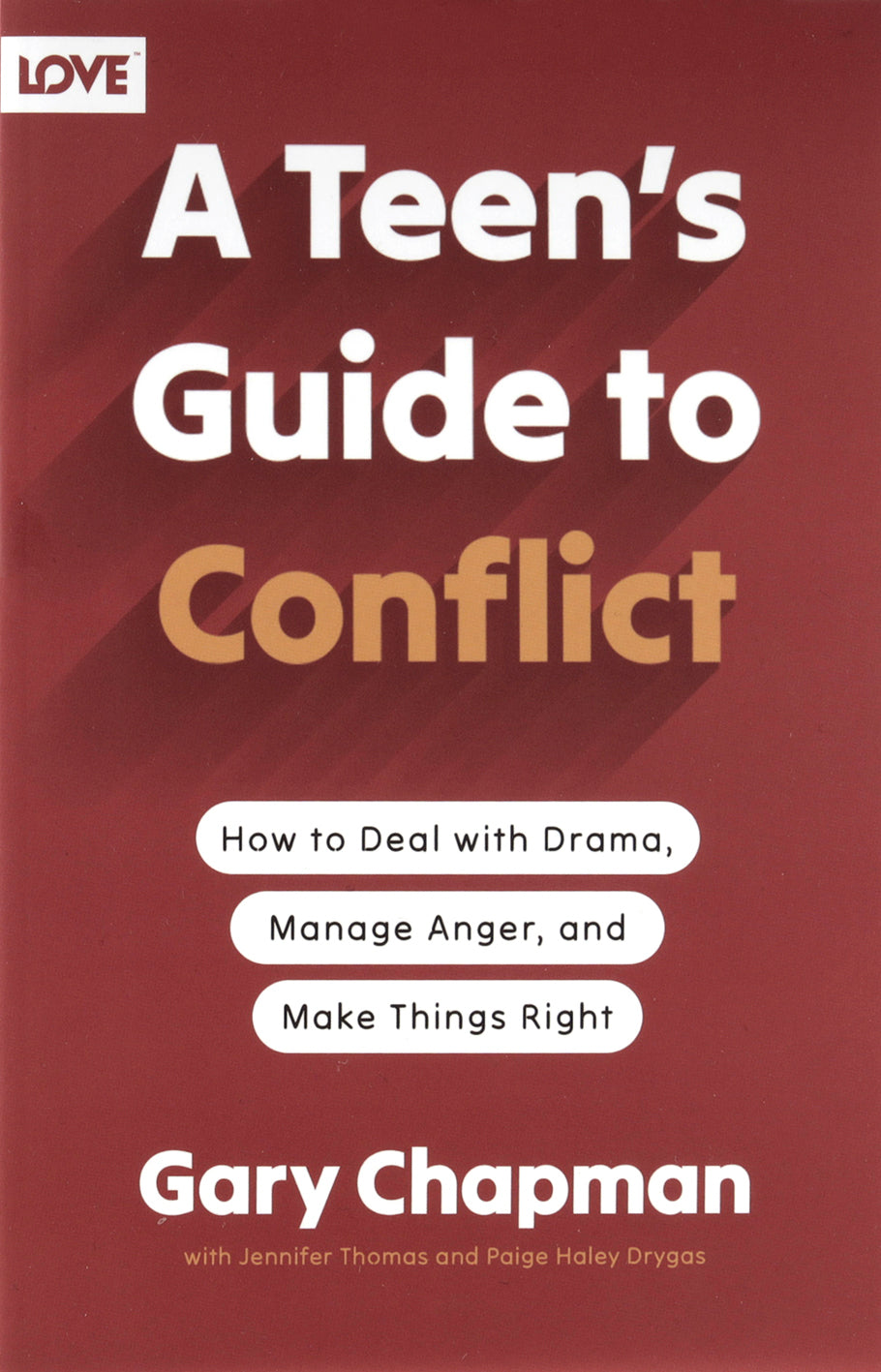 A Teen's Guide to Conflict: How to Deal with Drama, Manage Anger, and Make Things Right