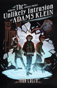 The Unlikely Intrusion of Adams Klein (#01 in The TimeFall Trilogy Series)