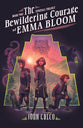 The Bewildering Courage of Emma Bloom (#02 in The TimeFall Trilogy Series)