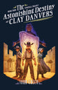 The Astonishing Destiny of Clay Danvers (#03 in The Timefall Trilogy Series)