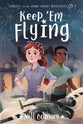 Keep 'Em Flying (#01 in Heroes on the Home Front Mystery Series)