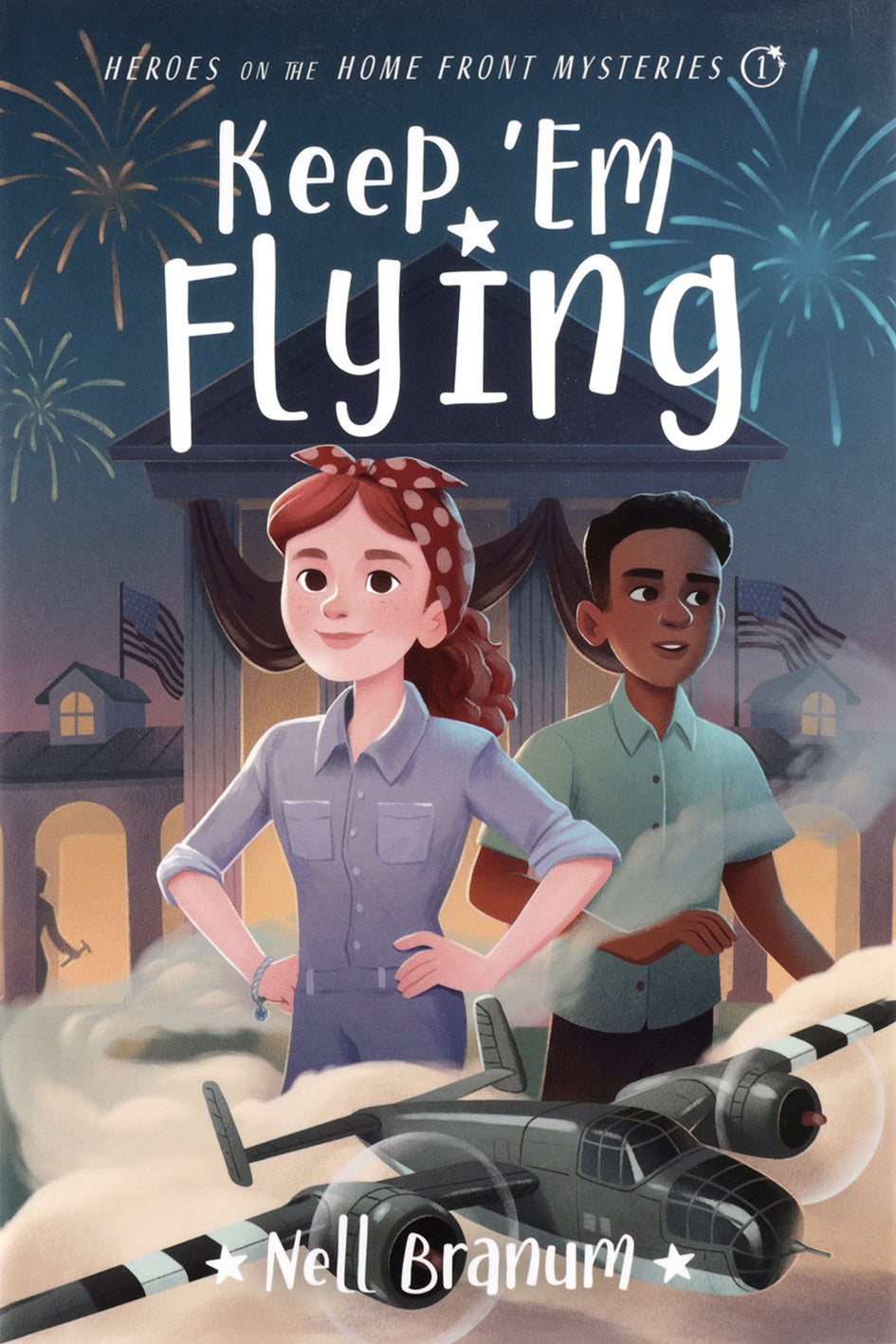 Keep 'Em Flying (#01 in Heroes on the Home Front Mystery Series)