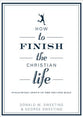 How to Finish the Christian Life