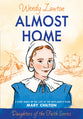 Almost Home (#03 in Daughters Of The Faith Series)