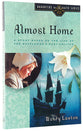 Almost Home (#03 in Daughters Of The Faith Series)