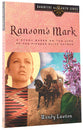 Ransom's Mark (#04 in Daughters Of The Faith Series)