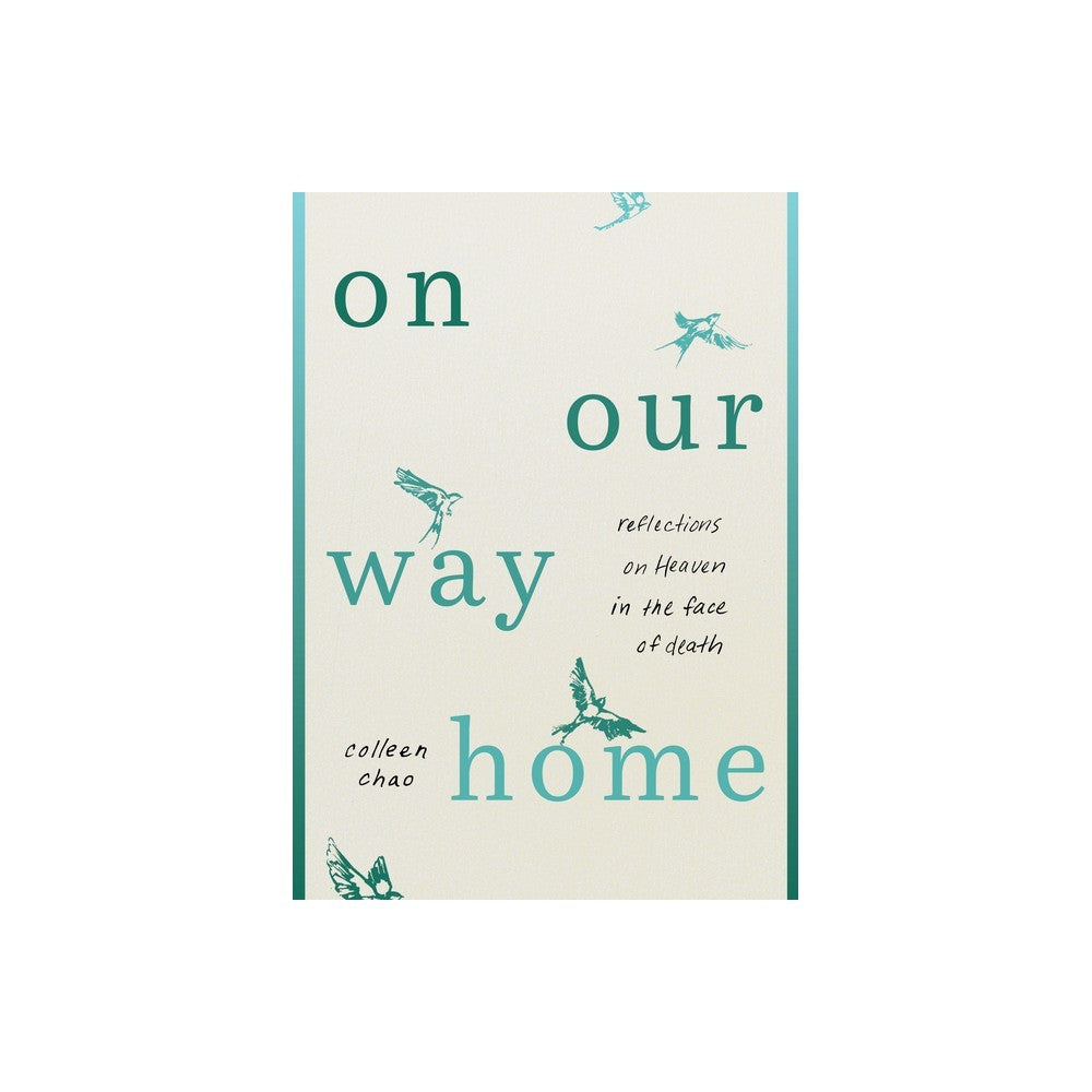 On Our Way Home: Reflections on Heaven in the Face of Death