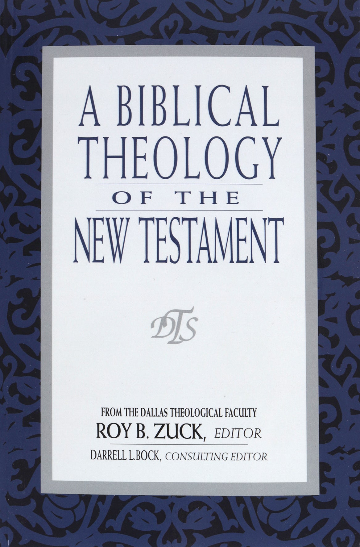 A Biblical Theology of the New Testament