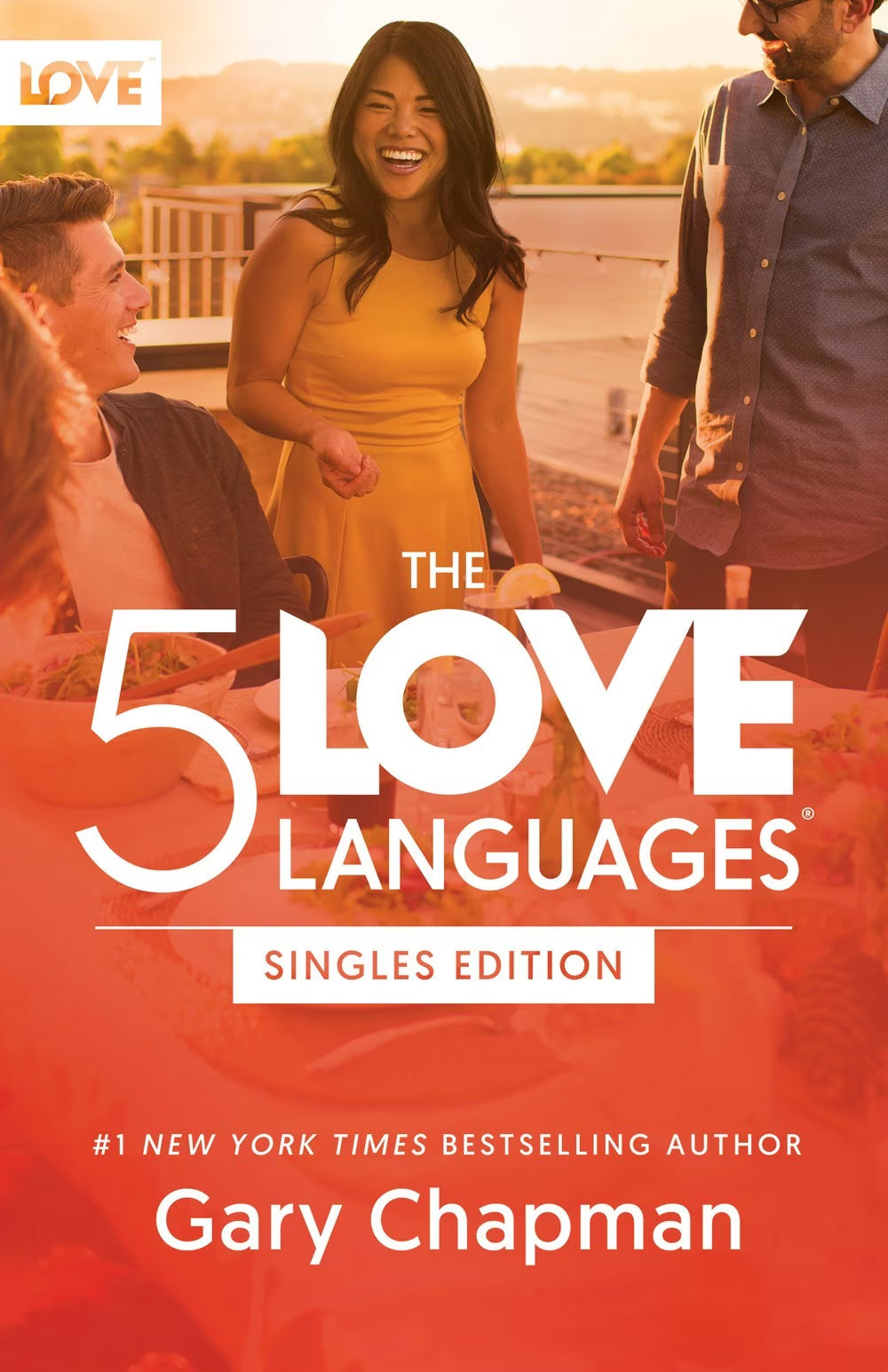 The 5 Love Languages Singles Edition (5th Edition): The Secret That Will Revolutionize Your Relationships
