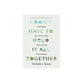 I Don't Have to Hold It All Together: Cultivating the Peace of Eden When Feeling Overwhelmed