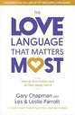 The Love Language That Matters Most: How to Personalize Love So They Really Feel It