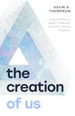 The Creation of Us: How to Build a Great Marriage Without Losing Yourself