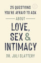 25 Questions You're Afraid to Ask about Love, Sex and Intimacy (2026 Edition)