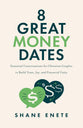 8 Great Money Dates: Essential Conversations for Christian Couples to Build Trust, Joy, and Financial Unity