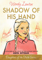 Shadow of His Hand (#06 in Daughters Of The Faith Series)