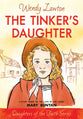 The Tinker's Daughter (#02 in Daughters Of The Faith Series)