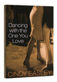 Dancing With the One You Love