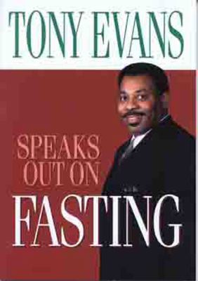 Fasting (Tony Evans Speaks Out Series)