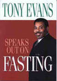 Fasting (Tony Evans Speaks Out Series)