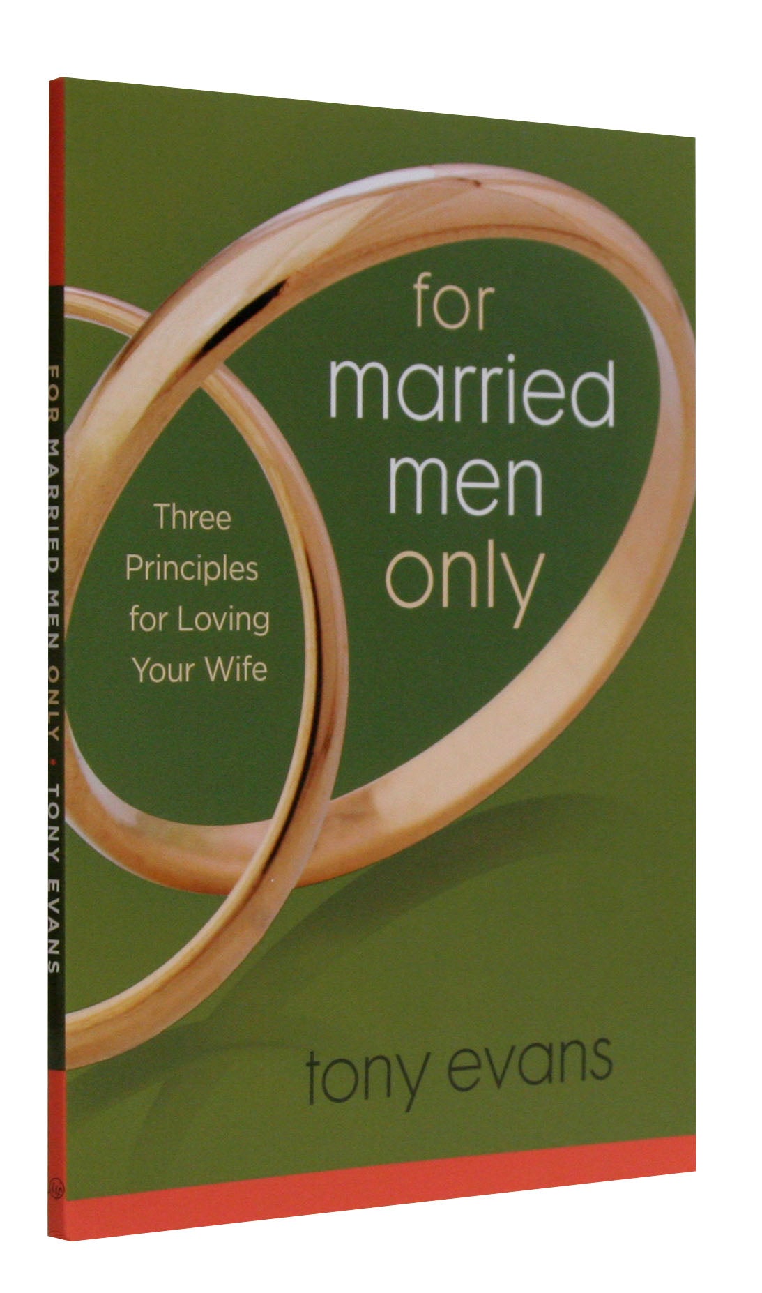 For Married Men Only: Three Principles For Loving Your Wife