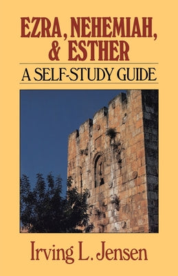Self Study Guide Ezra Nehemiah & Esther (Self-study Guide Series)