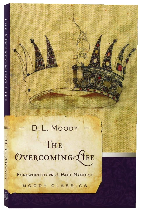 The Overcoming Life (Moody Classic Series)