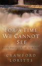 For a Time We Cannot See