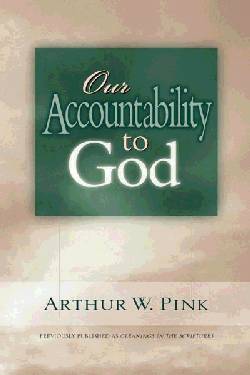 Our Accountability to God (Formerly Gleanings From The Scriptures)